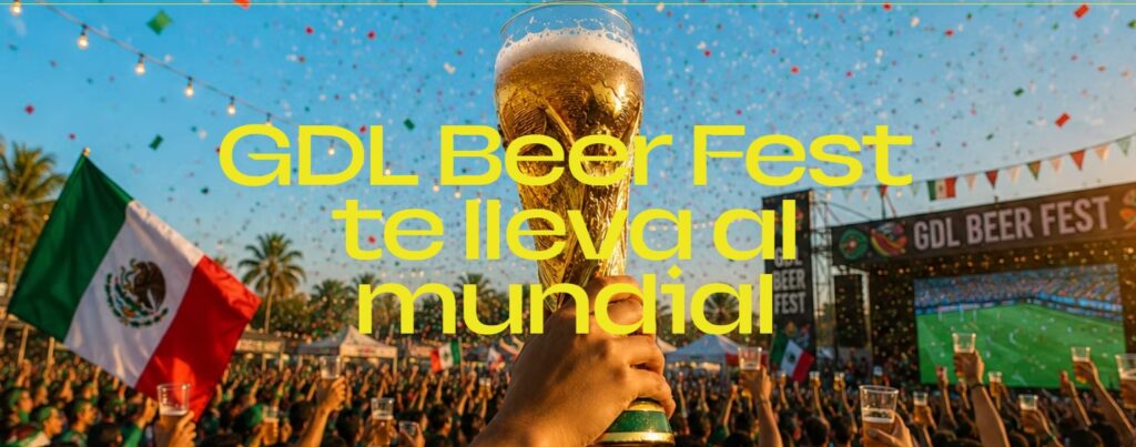 Guadalajara Beer Festival Edición Mundial